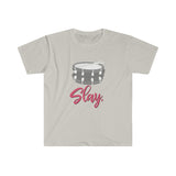 Slay - Snare Drum - Unisex Softstyle T-Shirt