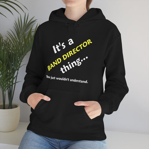 Band Director Thing - Hoodie