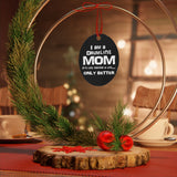 Drumline Mom - Life - Metal Ornament