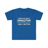 Marching Band Director - Life - Unisex Softstyle T-Shirt