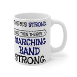 Marching Band Strong 3 - 11oz White Mug