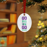 Marching Band - Go Big Or Go Home - Metal Ornament