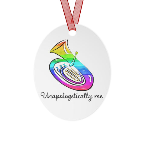 Unapologetically Me - Rainbow - Tuba - Metal Ornament