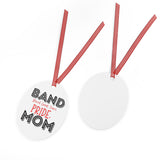 Band Mom - Pride - Metal Ornament
