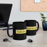 Talk Drum Corps To Me - 11oz Black Mug