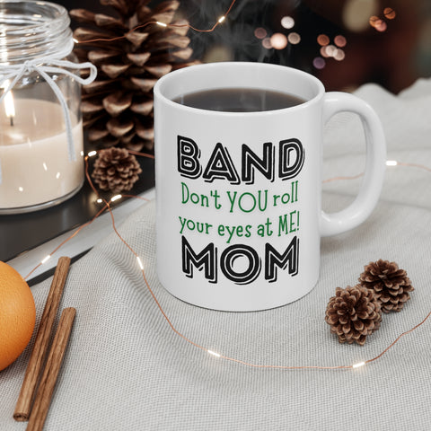 Band Mom - Roll - 11oz White Mug