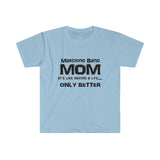 Marching Band Mom - Life - Unisex Softstyle T-Shirt