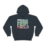 Talk Drum Corps To Me 3 - Hoodie