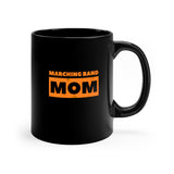 Marching Band Mom - Orange - 11oz Black Mug