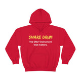 Snare Drum - Only - Hoodie