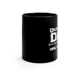 Drum Corps Dad - Life - 11oz Black Mug