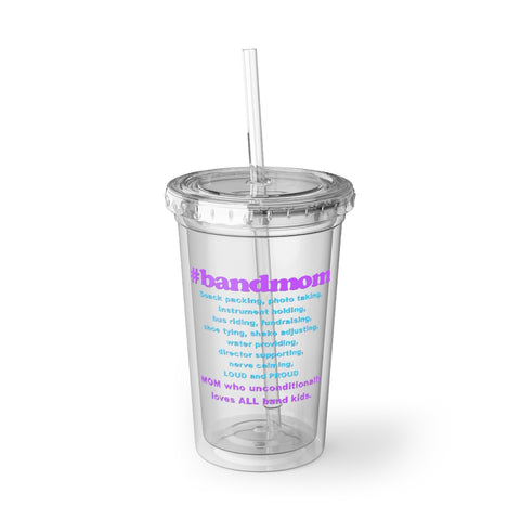 Band Mom - Hashtag - Suave Acrylic Cup