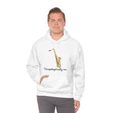 Unapologetically Me - Tenor Sax - Hoodie