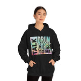 Talk Drum Corps To Me 3 - Hoodie