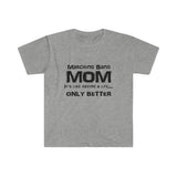 Marching Band Mom - Life - Unisex Softstyle T-Shirt