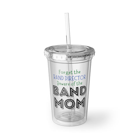 Band Mom - Beware - Suave Acrylic Cup