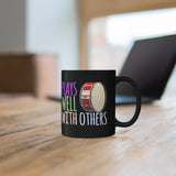 Plays Well With Others - Bass Drum - 11oz Black Mug