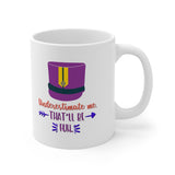 Marching Band - Underestimate Me - 11oz White Mug