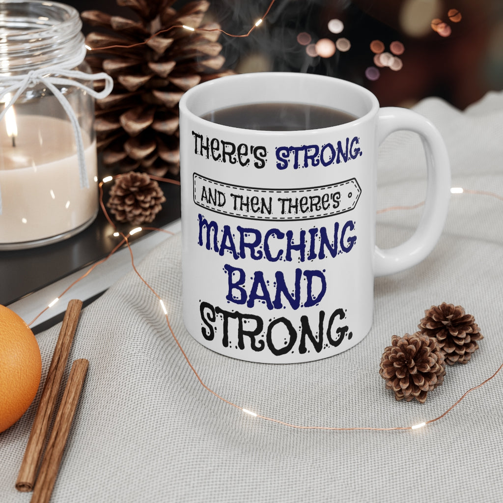 Marching Band Strong 3 - 11oz White Mug