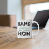 Band Mom - Dot - 11oz White Mug