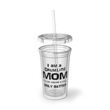 Drumline Mom - Life - Suave Acrylic Cup