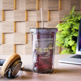 Talk Nerdy To Me - Shako - Suave Acrylic Cup